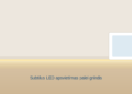 Nematomos grindjuostės ar apsimoka?